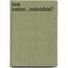 One Nation...Indivisible? door Ursula S. Colby
