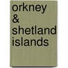 Orkney & Shetland Islands door Alan Murphy