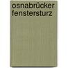 Osnabrücker Fenstersturz door Tina Schick