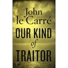 Our Kind Of Traitor (Tpb) by John Le Carré