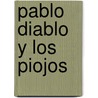 Pablo Diablo Y Los Piojos by Francesca Simon