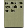 Paediatric Symptom Sorter door A. Sahib El-Radhi