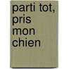 Parti Tot, Pris Mon Chien door Kate Atkinson