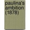 Paulina's Ambition (1878) by Edis Searle