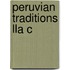 Peruvian Traditions Lla C