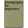 Photography For Beginners door Jenny Reese