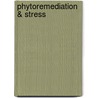 Phytoremediation & Stress door Jana Kavulicova