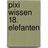 Pixi Wissen 18. Elefanten door Hanna Sörensen