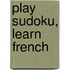Play Sudoku, Learn French