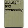 Pluralism And Personality by Donald S. Browning