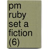 Pm Ruby Set A Fiction (6) door Mike Lefroy