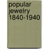 Popular Jewelry 1840-1940