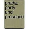 Prada, Party und Prosecco by Jenny Colgan