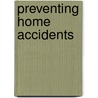 Preventing Home Accidents by Dan Hannan