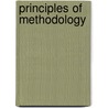 Principles Of Methodology door Professor Perri 6