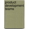 Product Development Teams door Susan T. Beyerlein