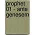 Prophet 01 - Ante Genesem