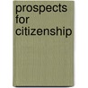 Prospects For Citizenship by Gerry Stoker