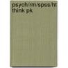 Psych/Rm/Spss/Ht Think Pk door Gail Z. Martin