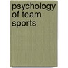 Psychology Of Team Sports door Daisy Sheokand