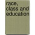 Race, Class And Education