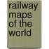 Railway Maps Of The World