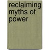 Reclaiming Myths Of Power door Ruth Y. Jenkins