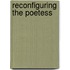 Reconfiguring The Poetess