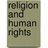Religion And Human Rights by Jr John Witte