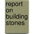 Report On Building Stones