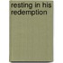 Resting In His Redemption