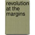 Revolution At The Margins