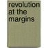 Revolution At The Margins