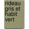Rideau Gris Et Habit Vert door Andre Roussin