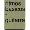 Ritmos Basicos - Guitarra door Rogelio Maya