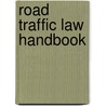 Road Traffic Law Handbook door Katie Dawson
