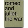 Romeo And Juliet: The War by Stan Lee