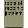 Roots Of Rabbinic Judaism door Gabriele Boccaccini