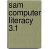 Sam Computer Literacy 3.1 door Inc. Course Technology