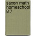 Saxon Math Homeschool 8 7