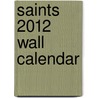 Saints 2012 Wall Calendar door Rosa Giorgi