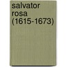 Salvator Rosa (1615-1673) by Walter Regel