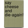 Say Cheese And Die-again! by R.L. Stine