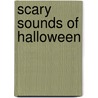 Scary Sounds Of Halloween door Smart Kids Publishing