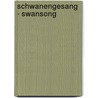 Schwanengesang - Swansong by Tony Brown