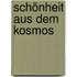 Schönheit aus dem Kosmos