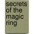 Secrets Of The Magic Ring