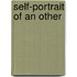 Self-Portrait Of An Other