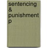 Sentencing & Punishment P door Christine Piper