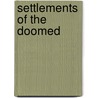 Settlements Of The Doomed door Ed Wright